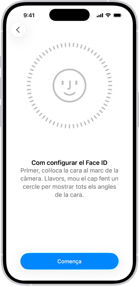 Pantalla de configuració del reconeixement del Face ID. Es mostra una cara encerclada a la pantalla. El text de sota de la cara indica a l’usuari que mogui el cap a poc a poc per completar el cercle.