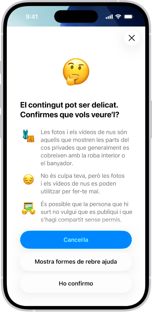 A la pantalla es mostra un avís de contingut delicat per informar de la possibilitat que hi hagi una imatge de nuesa. A la part inferior de la pantalla hi ha tres botons que responen a la pregunta, “Confirmes que vols veure’l?”. Els botons són “Cancel·la”, “Mostra formes de rebre ajuda” i “Ho confirmo”.