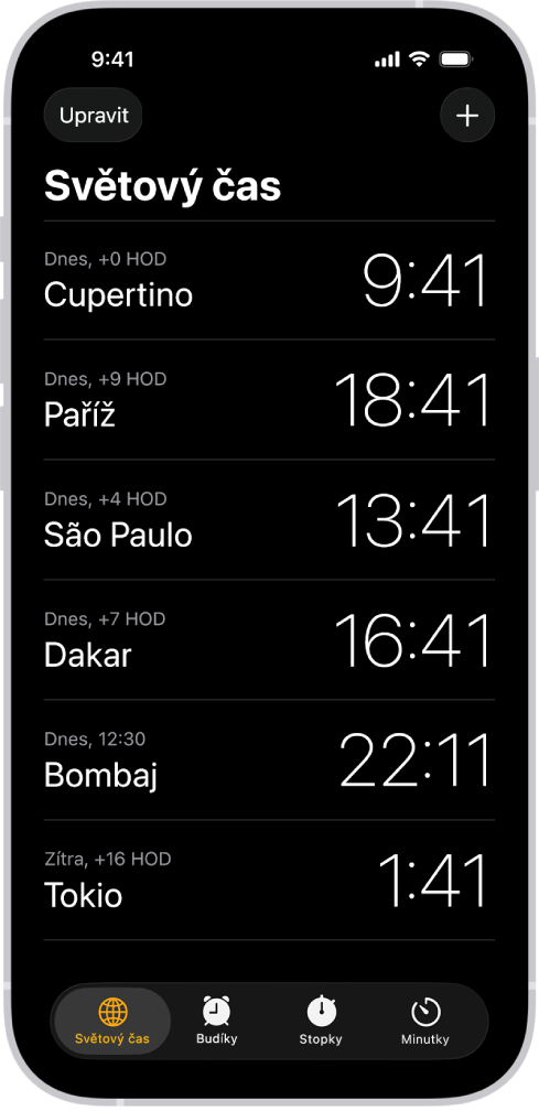 Na panelu Světový čas je uveden čas v různých městech. Po klepnutí na tlačítko Upravit poblíž levého horního rohu můžete změnit pořadí hodin nebo některé z nich smazat. Chcete‑li přidat další hodiny, klepněte na tlačítko Přidat poblíž pravého horního rohu. U dolního okraje najdete tlačítka Světový čas, Budík, Stopky a Minutky.