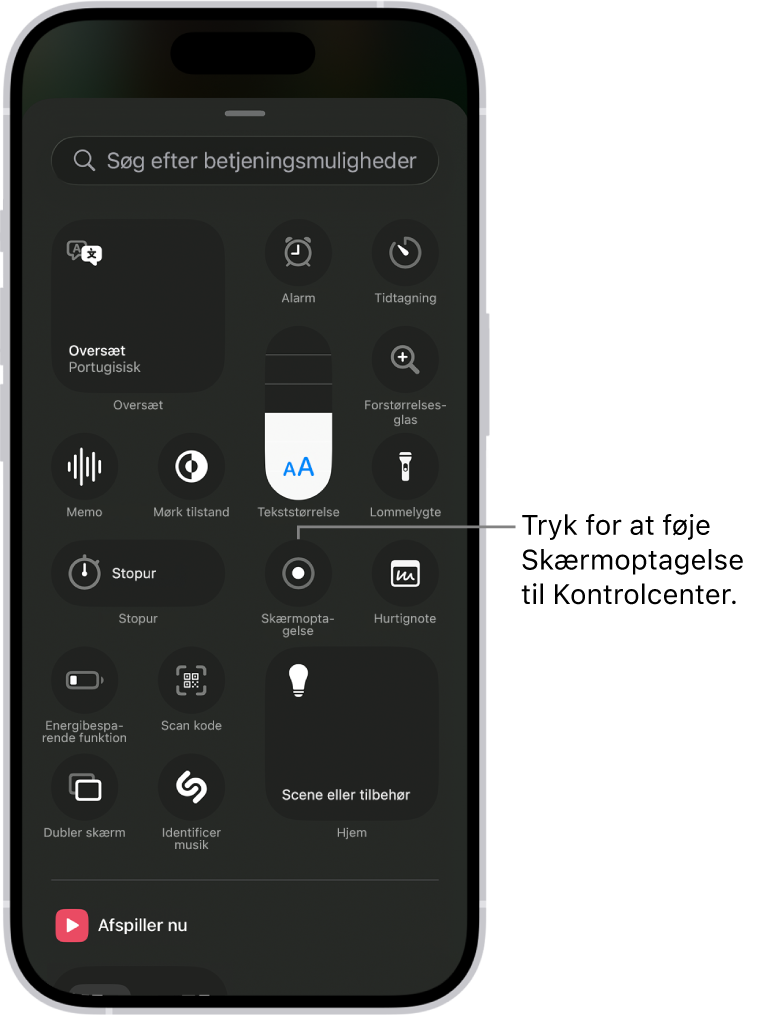 En skærm, der viser betjeningsmuligheder, du kan føje til Kontrolcenter. Betjeningsmuligheden Skærmoptagelse er nær midten.