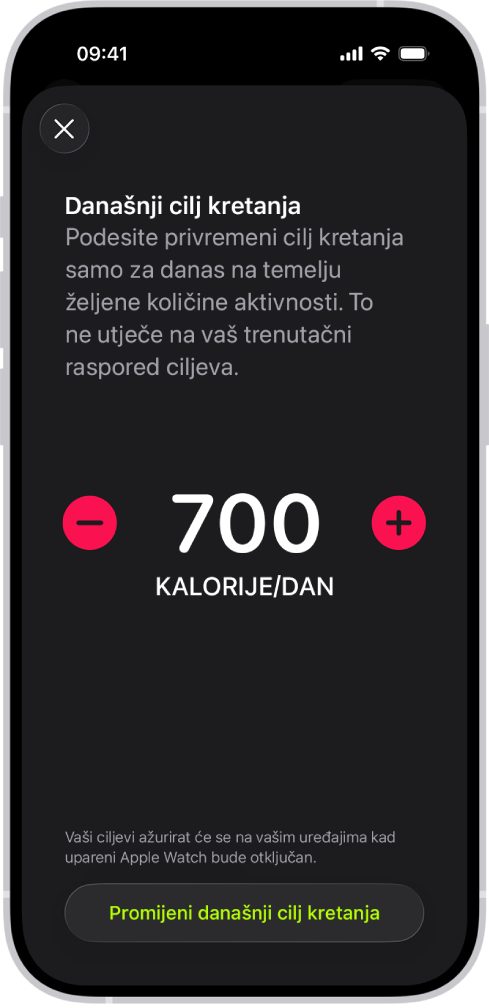 Zaslon Raspored ciljeva kretanja u aplikaciji Fitness s prikazom tipki za povećanje ili smanjenje cilja Kretanje.