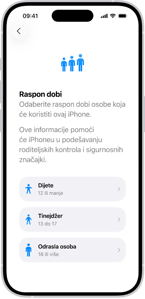Zaslon postavljanja Raspona dobi. Navedena su tri raspona dobi: Dijete (12 ili mlađe), Tinejdžer (od 13 do 17) i Odrasla osoba (18 ili starija).