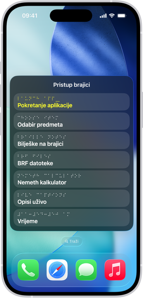 iPhone s otvorenim izbornikom Pristupa brajici, s prikazom sljedećih opcija: Pokreni aplikaciju, Odaberi stavku, Bilješke u brajici, BRF datoteke, Kalkulator, Opisi uživo i Vrijeme.