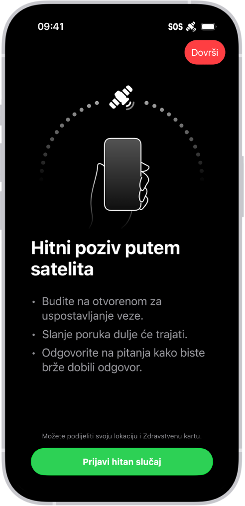 Zaslon Hitnog poziva prikazuje da je telefon spojen i daje upute korisniku da i dalje bude usmjeren prema satelitu. Tipka Prijavi hitan slučaj nalazi se na dnu zaslona.