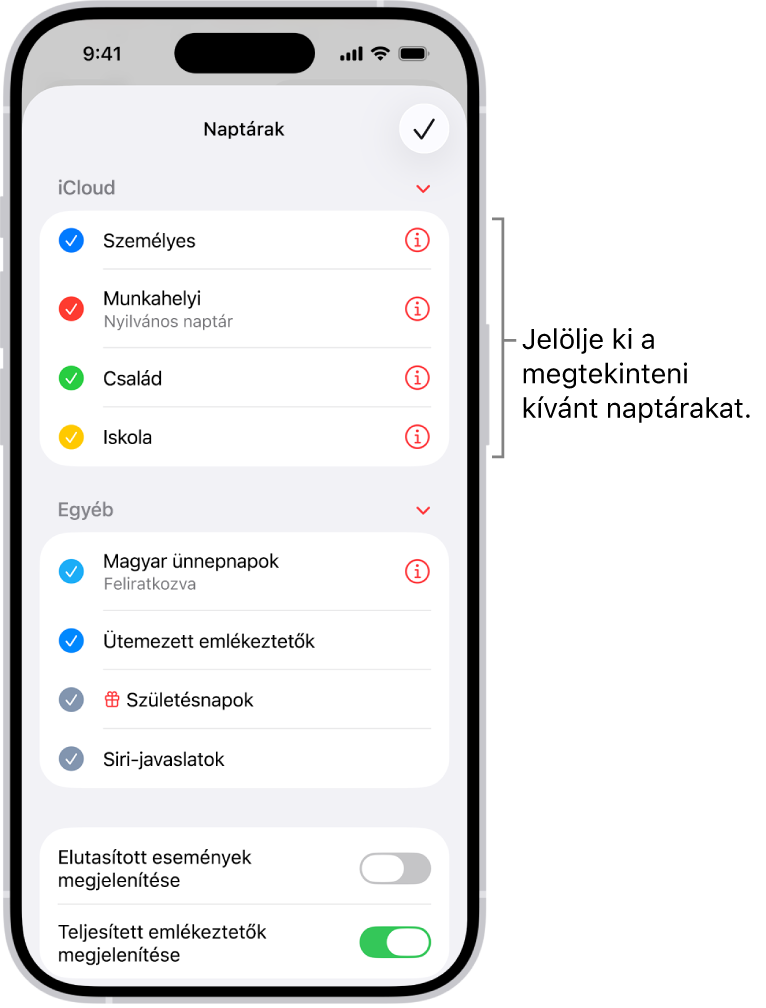 A Naptárak-lista, amelyben az aktív naptárak pipával vannak megjelölve. A lista bezárásához használható Kész gomb a jobb felső sarokban található.