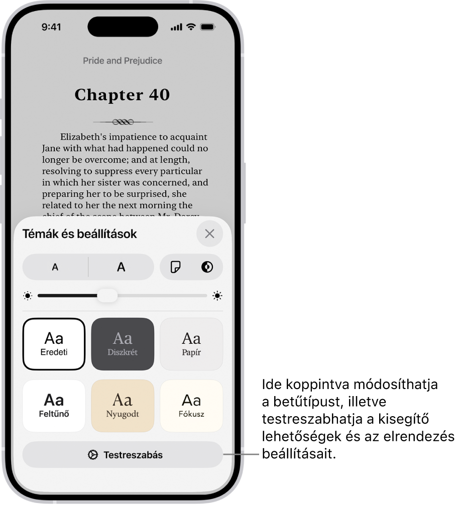 Egy könyv oldala a Könyvek appban. A Témák & beállítások lehetőségei különféle vezérlőkkel, amelyek a betűmérethez, a görgetési nézethez, az oldallapozás stílusához, a fényerőhöz és a betűtípusstílusokhoz használhatók.