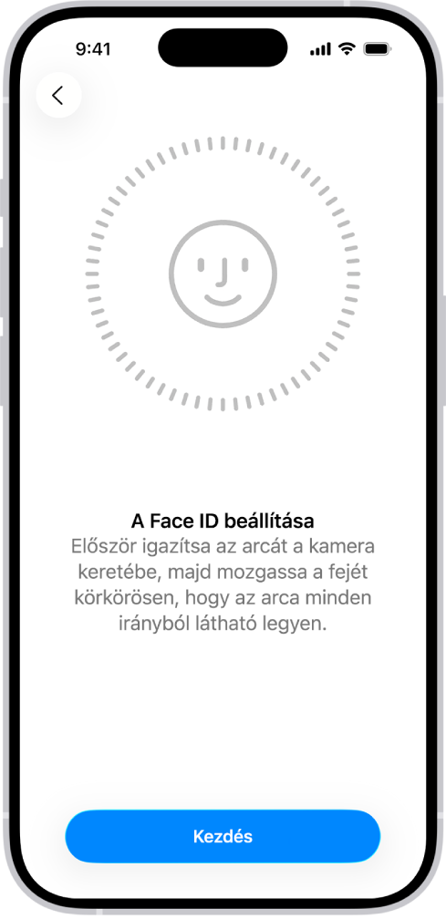 A Face ID-felismerés beállítási képernyője. A képernyőn egy mosolygós arc látható egy kör belsejében. Az alatta lévő szöveg arra kéri a felhasználót, hogy lassan mozgassa a fejét a kör bezárásához. A képernyő alján egy gomb látható a kezdéshez.