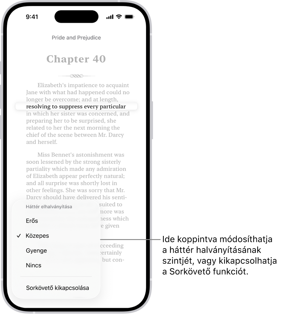 Egy könyv oldala a Könyvek appban. A szöveg egyik sora kiemelve látható, a szöveg többi része pedig el van halványítva. A képernyő bal alsó sarkában a Sorkövetőmenü gomb jelenik meg.