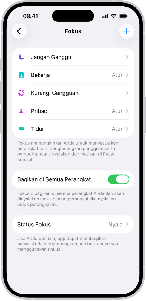 Layar menampilkan lima pilihan Fokus yang disediakan—Jangan Ganggu, Tidak ada pesan selama panggilan, Tidur, Pribadi, dan Kerja. Pilihan Bagikan di Semua Perangkat menyala, yang memungkinkan pengaturan Fokus yang sama untuk digunakan di semua perangkat Apple Anda.