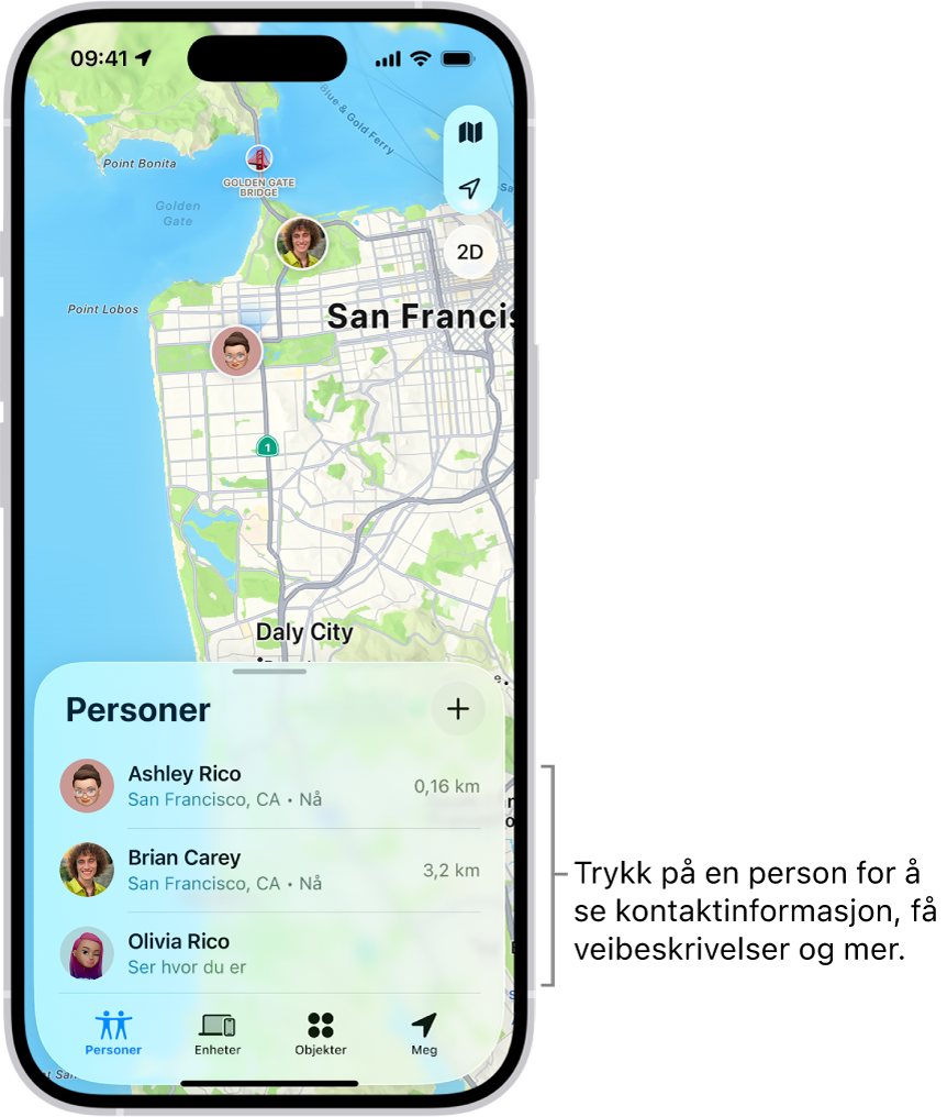 Hvor er-skjermen, som viser Personer-listen. Det er fire personer i listen: Olivia Riise, Dagny Ringstad, Anne Riise og William Riise. Trykk på Legg til-knappen øverst i Personer-listen for å dele posisjonen din.