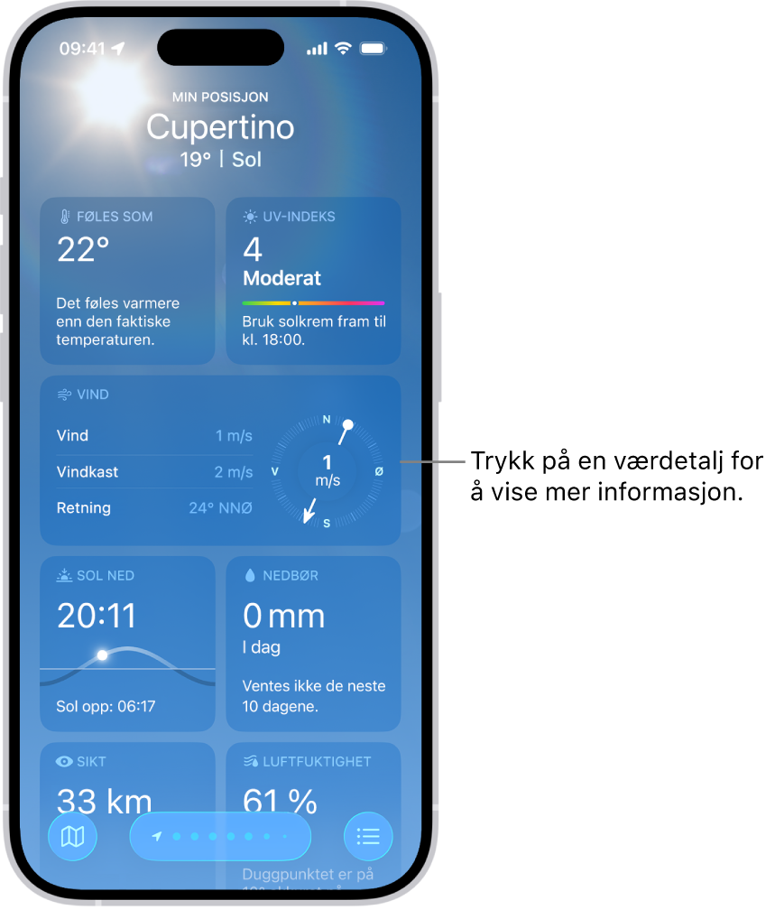 Været-appen viser gjeldende geografiske posisjon øverst samt gjeldende temperatur og værforhold under. Resten av skjermen inneholder detaljer om værforhold, blant annet, UV-indeks, vind og nedbør.