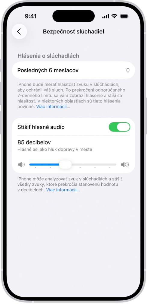 Obrazovka Bezpečnosť slúchadiel s počtom hlásení slúchadiel odoslaných počas posledných 6 mesiacov, možnosťou Stíšť hlasné audio, posuvníkom na zmenu maximálnej úrovne hlasitosti a limitom hlasitosti nastaveným na 85 decibelov.