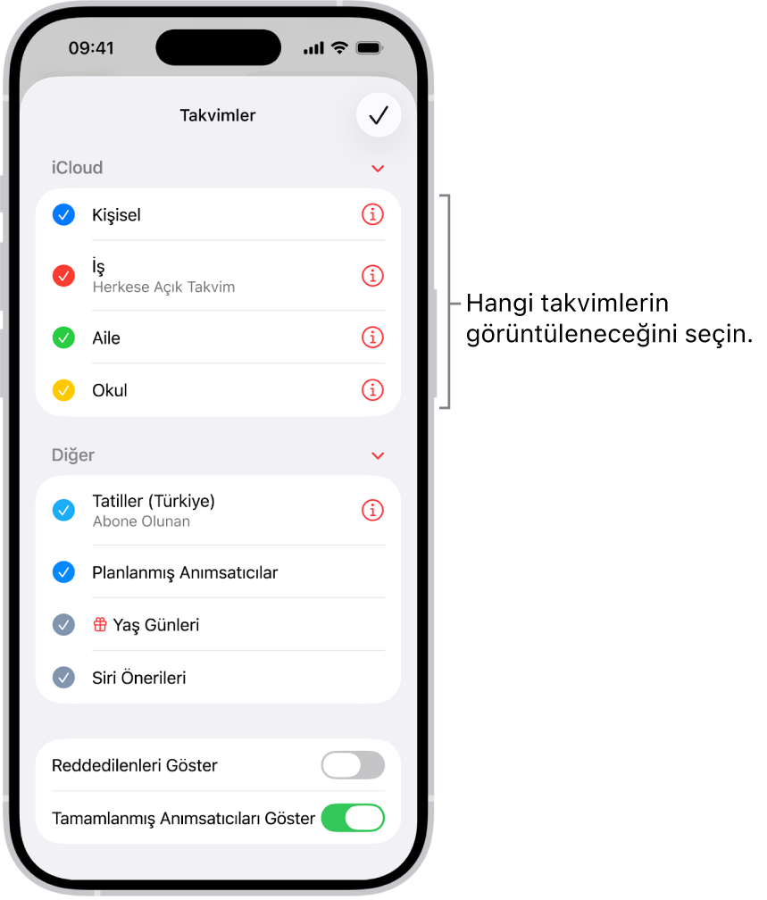 Hangi takvimlerin etkin olduğunu gösteren onay işaretlerinin olduğu Takvimler listesi. Listeyi kapatmak için kullanabileceğiniz Bitti düğmesi sağ üst köşededir.