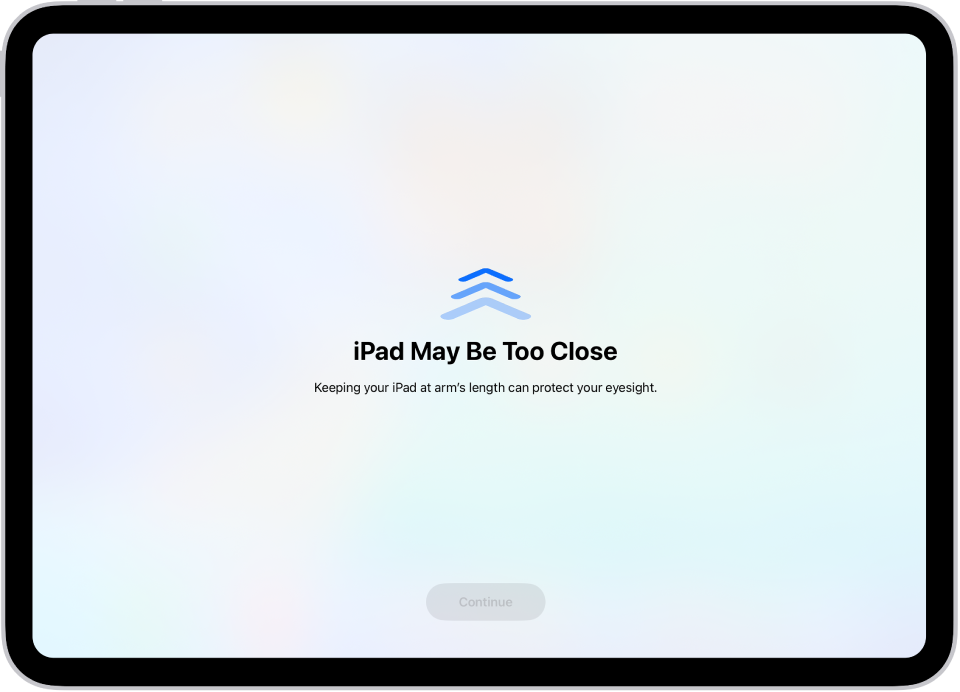 Екран с предупреждение, че iPad е прекалено близо и предложение да държите iPad на ръка разстояние. Когато iPad е преместен по-далеч, бутонът Продължи се появява в долната част, за да можете да се върнете към предходния екран.