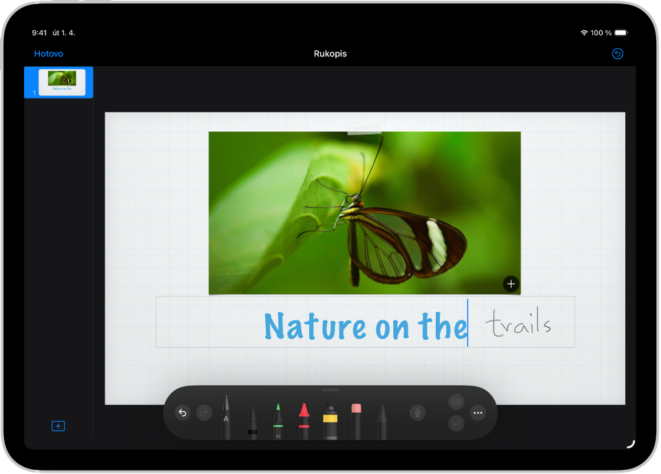 Na snímek v Keynote je přidáván titulek. Při ručním psaní textu tužkou Apple Pencil se slova mění na digitální text.