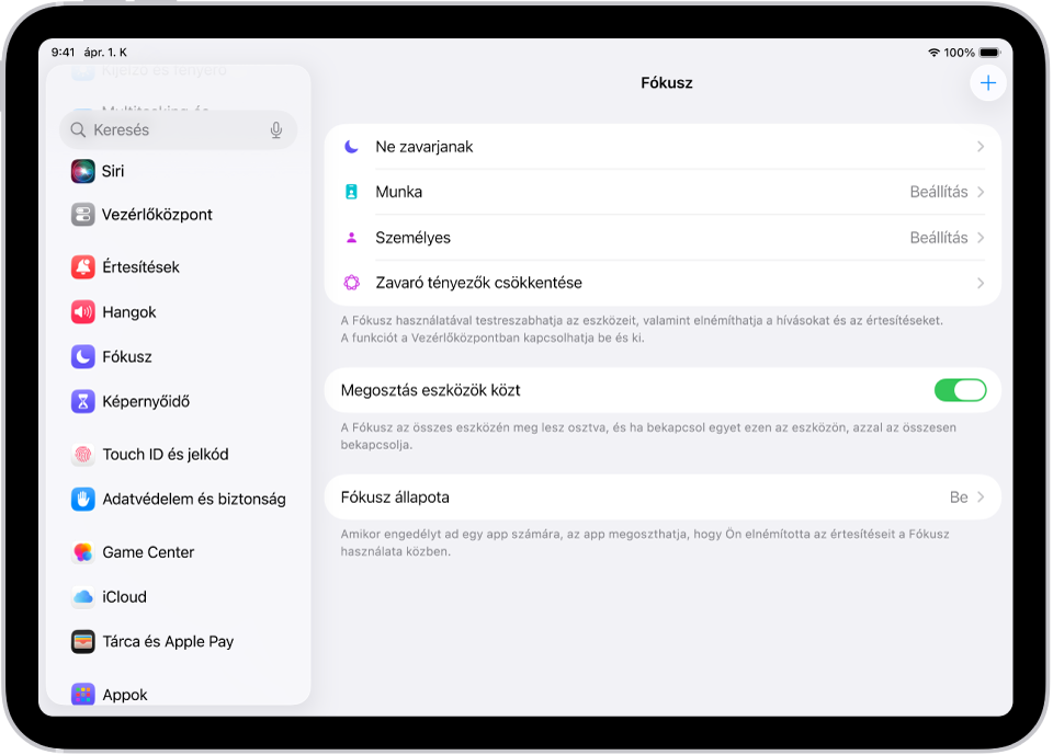 Egy képernyő hat különböző Fókusz lehetőséggel – Ne zavarjanak, Vezetés, Nincsenek üzenetek hívások közben, Alvás, Személyes és Munka. A Megosztás az eszközök közt gomb be van kapcsolva, ami lehetővé teszi, hogy ugyanazokat a Fókuszbeállításokat használja az összes Apple-eszközén.