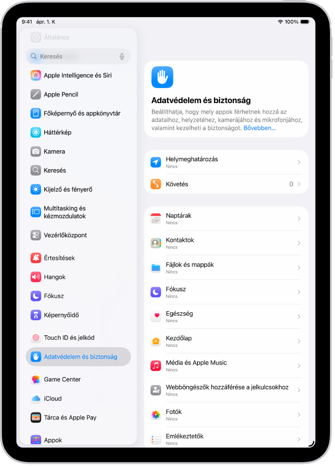 A Helymeghatározás beállítások az Adatvédelem és biztonság beállításaiban az iPad helyének megosztására szolgáló beállításokkal, beleértve az egyéni beállításokat az egyes appokhoz.