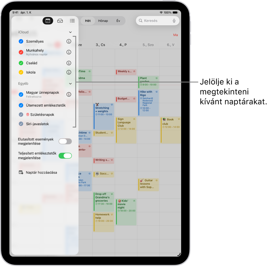 A Naptárak-lista, amelyben az aktív naptárak pipával vannak megjelölve. A lista bezárásához használható Kész gomb a jobb felső sarokban található. A Naptár hozzáadása gomb a bal alsó sarokban található.