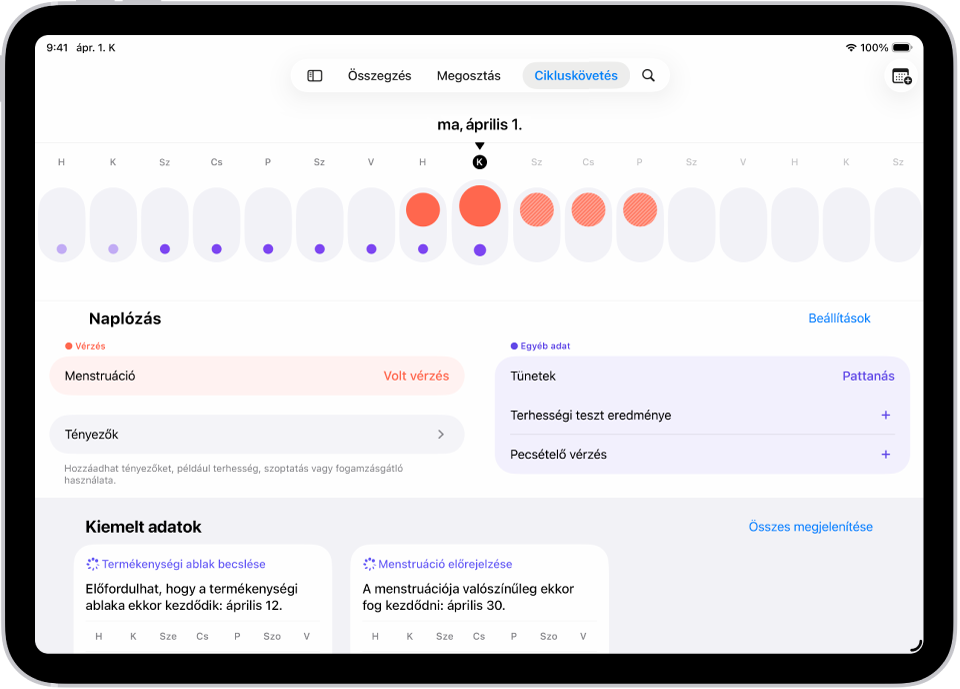 A Cikluskövetés képernyő, amelynek tetején egy adott hét idővonala látható. Egyszínű piros körök és lila pontok jelzik az első 5 napot az idővonalon. Az idővonal alatt lévő opciókkal információkat adhat meg a menstruációról, a tünetekről stb.