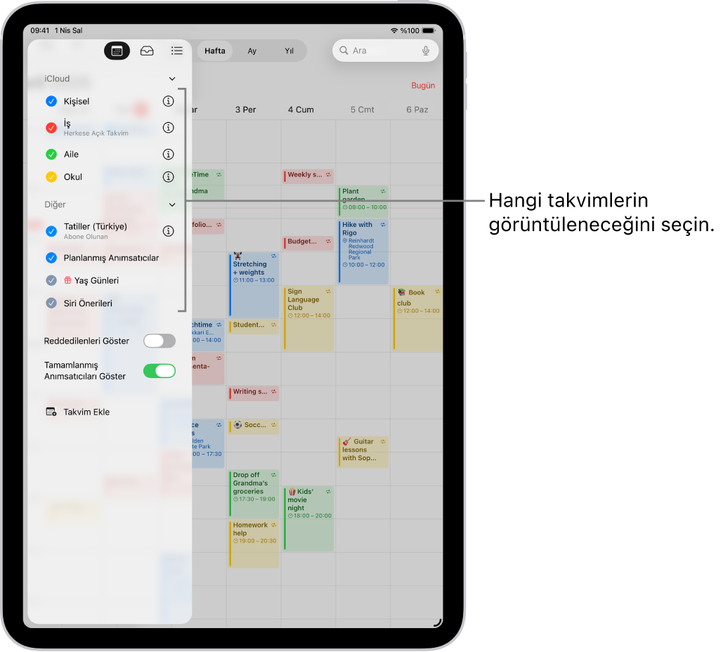Hangi takvimlerin etkin olduğunu gösteren onay işaretlerinin olduğu Takvimler listesi. Listeyi kapatmak için kullanabileceğiniz Bitti düğmesi sağ üst köşededir. Takvim Ekle düğmesi sol alt köşededir.