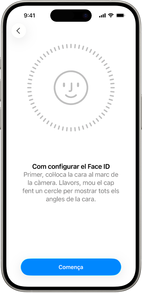 Pantalla de configuració del reconeixement del Face ID. Es mostra una cara encerclada a la pantalla. El text de sota indica a l’usuari que mogui el cap a poc a poc per completar el cercle.