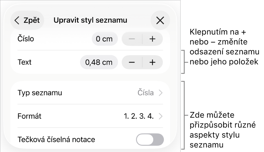 Nabídka Upravit styl seznamu s ovládacími prvky pro vzdálenost odsazení, typ a formát seznamu, řadu čísel a řádkování
