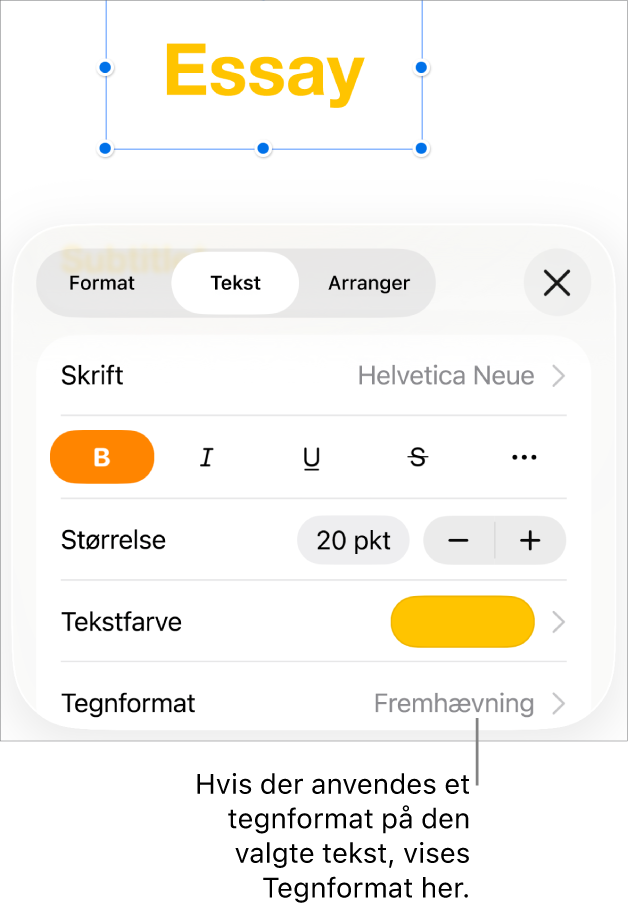Betjeningsmulighederne til formatering af tekst med Tegnformat under betjeningsmulighederne til farve. Tegnformatet Intet vises med en stjerne.