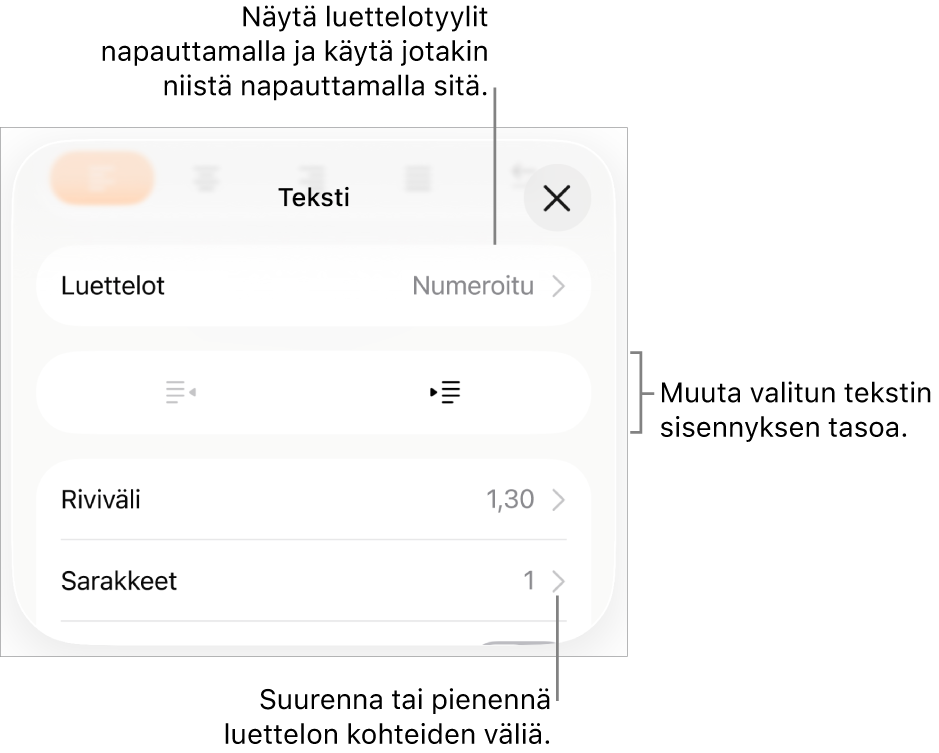 Muoto-säätimien Luettelot-osio, jossa on selitteet Luetteloihin, ulonnus- ja sisennyspainikkeisiin ja rivivälisäätimiin.