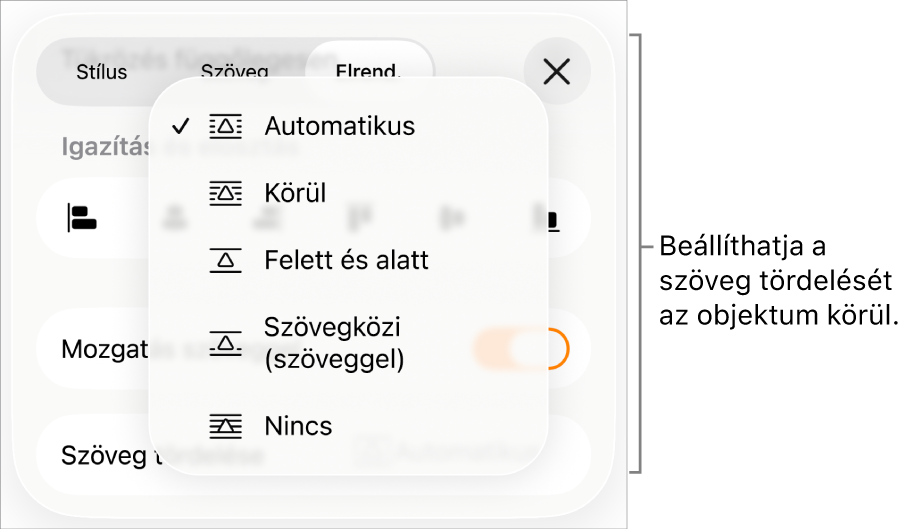 A Szövegtördelés vezérlők a következő beállításokkal: Automatikus, Körül, Felett és alatt, Szövegközi (szöveggel) és Nincs.