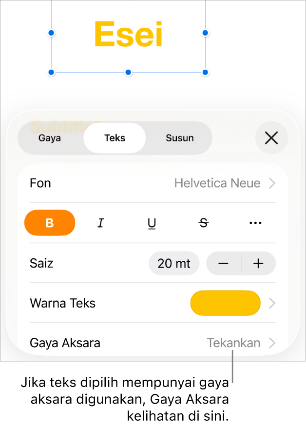 Kawalan pemformatan Teks dengan Gaya Aksara di bawah kawalan Warna. Gaya aksara Tiada kelihatan dengan asterisk.
