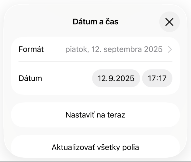 Ovládacie prvky dátumu a času, ktoré zobrazujú vyskakovacie menu Formát a tlačidlá Nastaviť na teraz a Aktualizovať všetky polia.