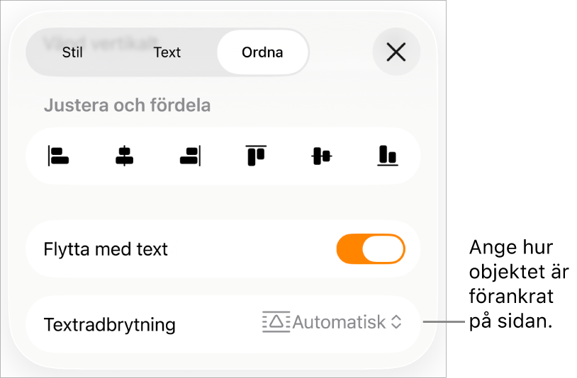 Reglagen under Ordna med Flytta med text och Textradbrytning.