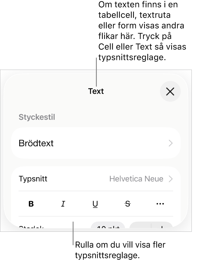 Textreglage i menyn Format för att ställa in stycke- och teckenstilar, typsnitt, storlek och färg.