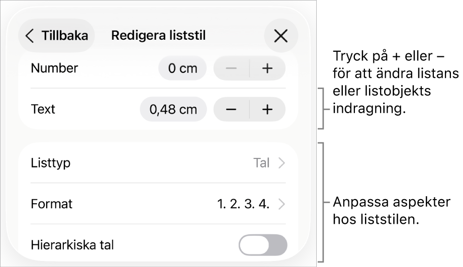 Menyn Redigera liststil med reglage för indragningsavstånd, listtyp och format, hierarkisk numrering och radavstånd.