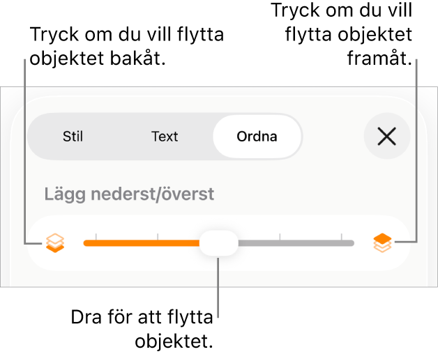 Knappen för att flytta bakåt, knappen för att flytta framåt och lagerreglaget.