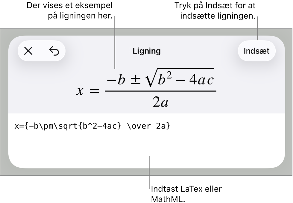 Dialogen Ligning, der viser den kvadratiske formel skrevet ved hjælp af MathML-kommandoer og derover et eksempel på formlen.