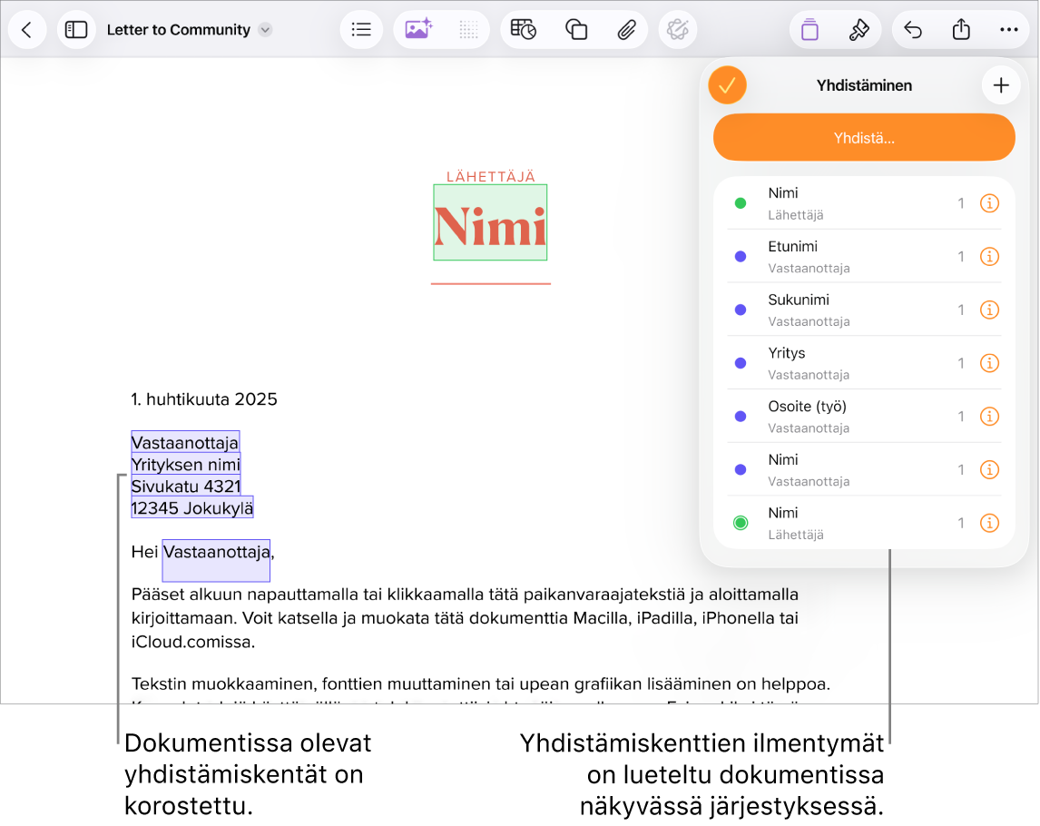 Pages-dokumentti, jossa vastaanottajan osoitteen yhdistämiskentät korostavat korvattavaa paikanvaraajatekstiä, ja yhdistämiskentän ilmentymät näkyvät luetteloituna Yhdistäminen-valikossa.