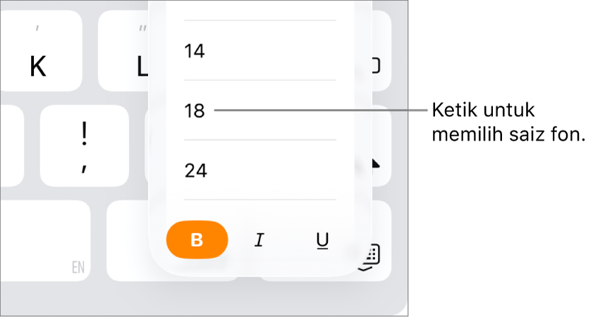 Butang Saiz Fon di sebelah kanan papan kekunci iPad dengan menu Saiz Fon dibuka. Saiz fon standard kerajaan Tanah Besar China kelihatan di bahagian atas menu dengan saiz titik di bawah.