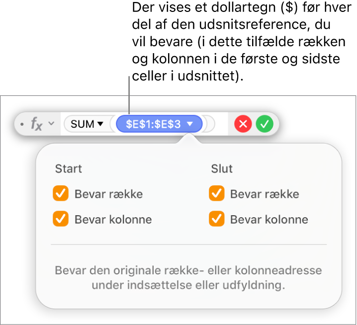 Formelværktøjet viser, mulighederne Bevar række og Bevar kolonne er valgt for et bestemt udsnit.