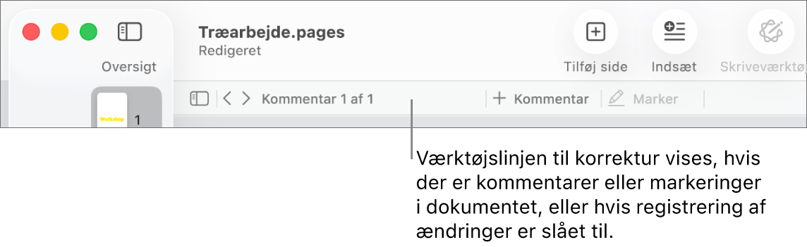 Værktøjslinje i Pages øverst på skærmen med knapperne Oversigt, Zoom, Tilføj side, Indsæt, Tabel, Diagram, Tekst, Figur, Medier og Kommentar. Under værktøjslinjen i Pages findes værktøjslinjen til korrektur med knappen Vis/Skjul kommentarer, pile til at gå til forrige eller næste kommentar, antal kommentarer i alt og knapperne Tilføj kommentar og Tilføj markering.