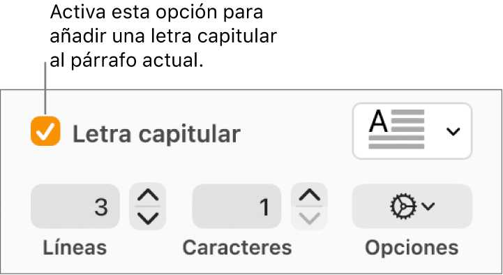 Se selecciona la casilla “Letra capitular” y a su derecha aparece un menú desplegable; debajo de él aparecen controles para ajustar la altura de la línea el número de caracteres y otras opciones.