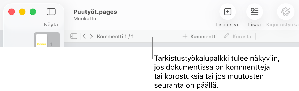 Näytön yläosassa Pages-työkalupalkki ja seuraavat painikkeet: Näytä, Zoomaa, Lisää sivu, Lisää, Taulukko, Kaavio, Teksti, Kuvio, Media ja Kommentti. Pages-työkalupalkin alla on tarkistustyökalupalkki, jossa näkyy Kätke tai näytä kommentit -painike, nuolet edelliseen tai seuraavaan kommenttiin siirtymistä varten, kommenttien kokonaismäärä sekä Lisää kommentti- tai Korosta-painikkeet.