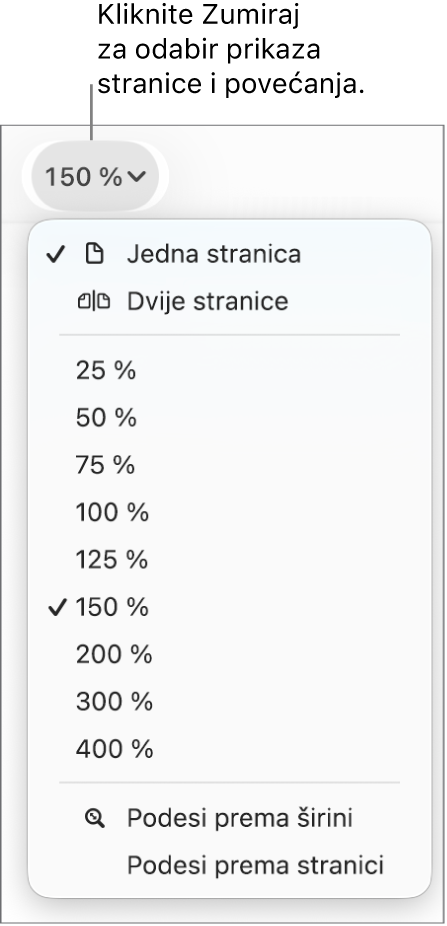 Skočni izbornik Zumiraj s opcijama za prikaz jedne stranice i dvije stranice na vrhu, postotci od 25 % do 400 % ispod, i Podesi širinu i Podešavanje prema stranici na dnu.