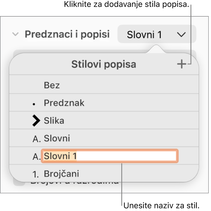 Skočni izbornik Stilovi popisa s tipkom Dodaj u gornjem desnom kutu i nazivom stila držača mjesta s odabranim tekstom.