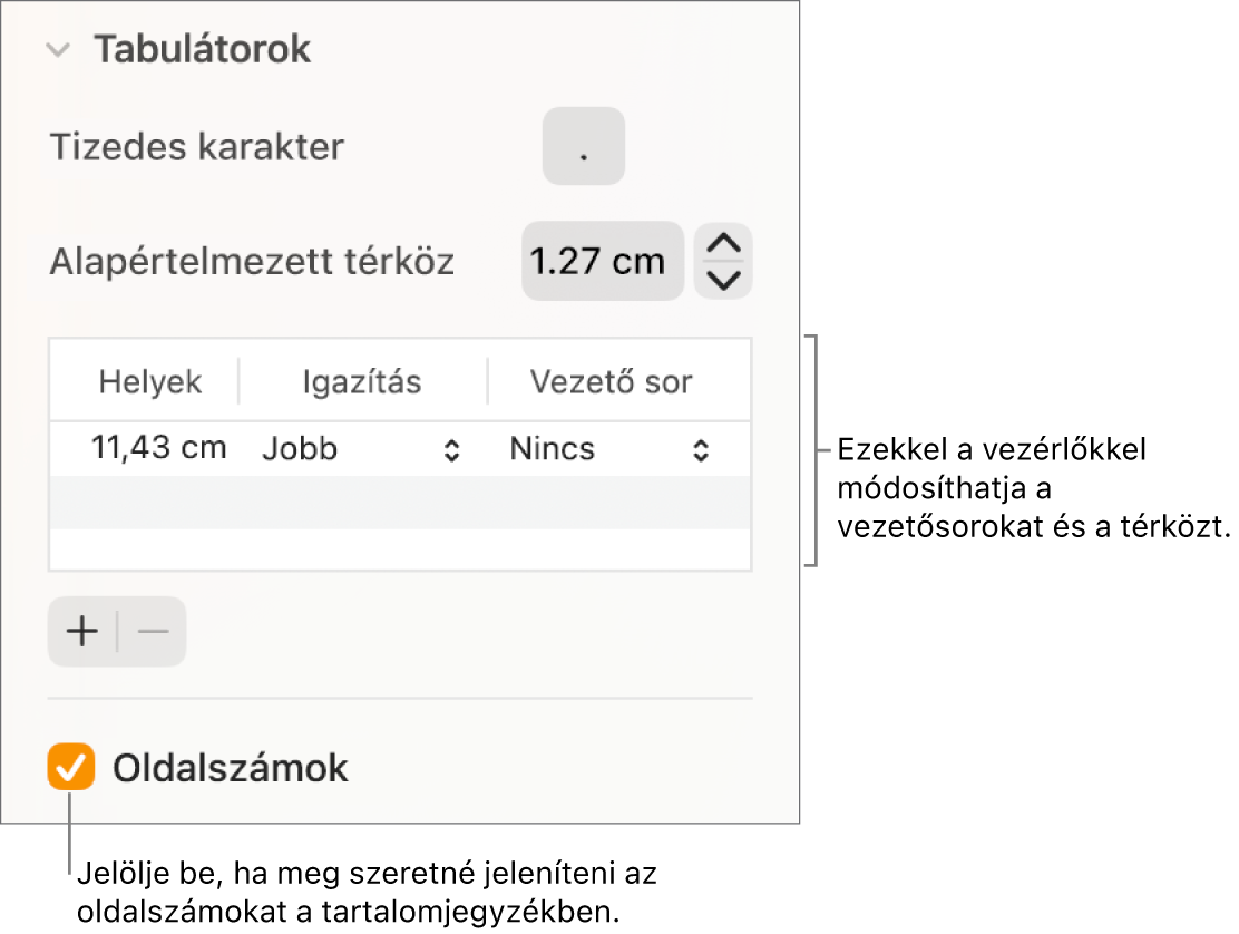 A Formátum oldalsáv Tabulátorok szakasza. Az Alapértelmezett térköz alatt egy táblázat látható a Tabulátorok, Igazítás és Vezető oszlopokkal. Egy Oldalszámok jelölőnégyzet jelenik meg bejelölve a táblázat alatt.