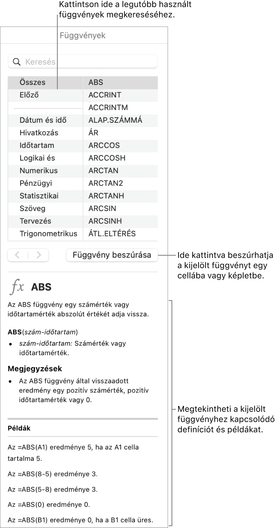 A Függvényböngésző a legutóbb használt függvények felirataival, a Függvény beszúrása gombbal és a függvény definíciójával.