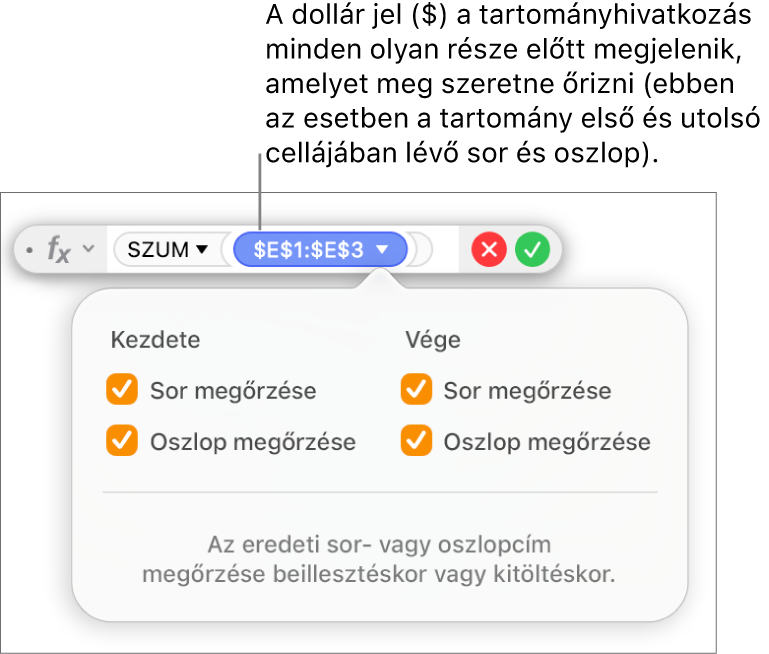 A Képletszerkesztő a Sor megőrzése és az Oszlop megőrzése opciókkal, amelyek egy adott tartományhoz lettek kijelölve.