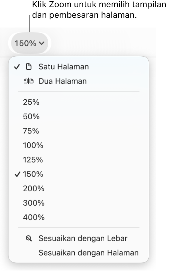 Menu pop-up Zoom dengan pilihan untuk melihat satu halaman dan dua halaman di bagian atas, persentase yang berkisar dari 25% hingga 400% di bagian bawah, serta Sesuaikan dengan Lebar dan Sesuaikan dengan Halaman di bagian bawah.
