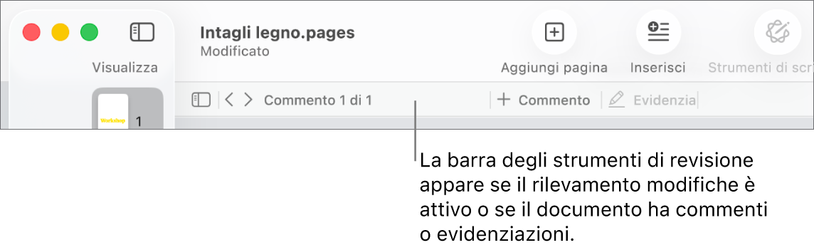 La barra strumenti di Pages nella parte superiore dello schermo con in alto i pulsanti Visualizza, Ridimensiona, Aggiungi pagina, Inserisci, Tabella, Grafico, Testo, Forma, Multimedia e Commento. Sotto la barra strumenti di Pages si trova la barra strumenti di revisione con il pulsante per nascondere o mostrare i commenti, le frecce per andare al commento precedente o successivo, il numero totale di commenti e i pulsanti aggiungi commento o evidenzia.