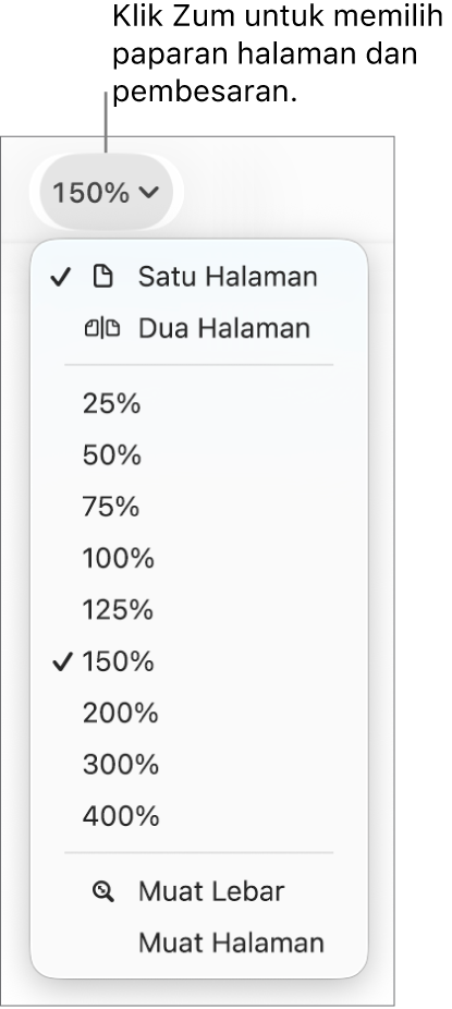 Menu timbul Zum dengan pilihan untuk melihat satu halaman atau dua halaman di bahagian atas, peratusan daripada 25% ke kurang 400%, serta Muat Lebar dan Muat Halaman di bahagian bawah.